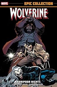 Wolverine Epic Collection Madripoor Nights X-Men Reading Order