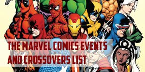 Marvel Events & Crossovers List