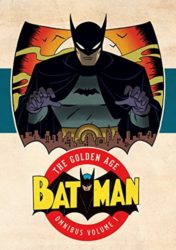 Batman The Golden Age Omnibus Vol. 1 - Dick Grayson Robin Reading Order