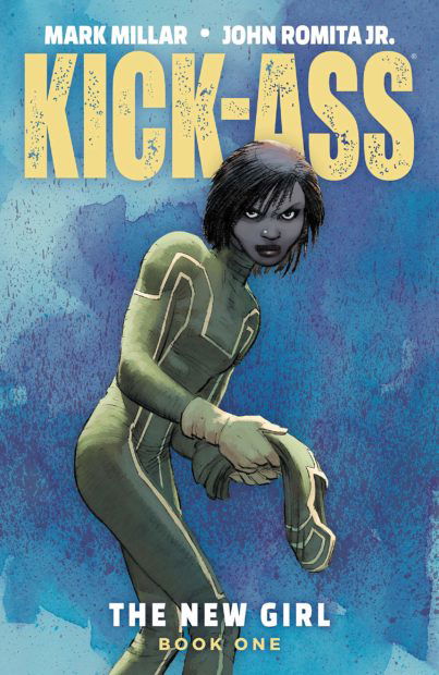 Kick Ass Comics A Reading Guide For The Mark Millar Series Including Hit Girl 1833
